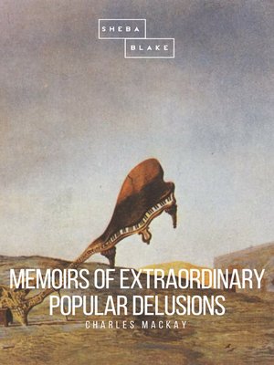 cover image of Memoirs of Extraordinary Popular Delusions